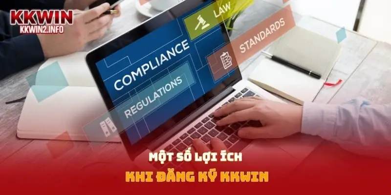 Một số lợi ích khi đăng ký Kkwin