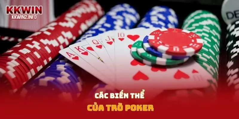 Các biến thể của trò Poker