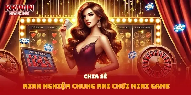 Chia sẻ kinh nghiệm chung khi chơi mini game