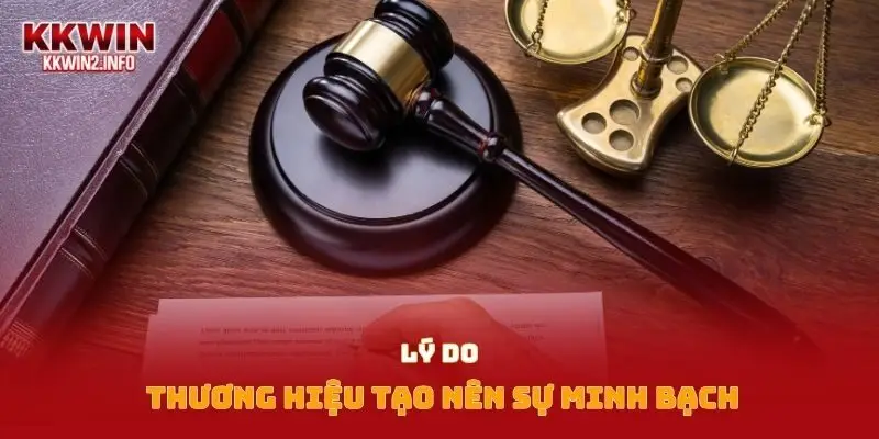 Lý do thương hiệu tạo nên sự minh bạch