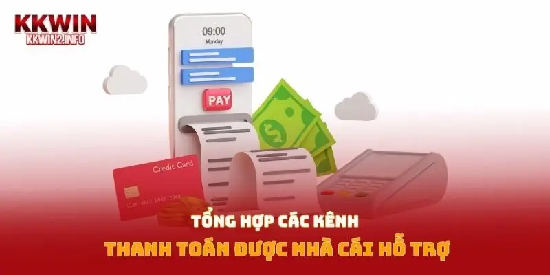 Tổng hợp các kênh thanh toán được nhà cái hỗ trợ