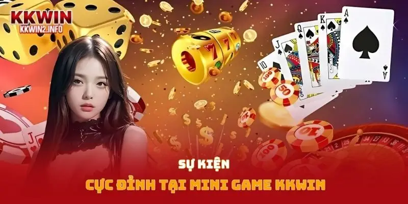 Sự kiện cực đỉnh tại mini game Kkwin